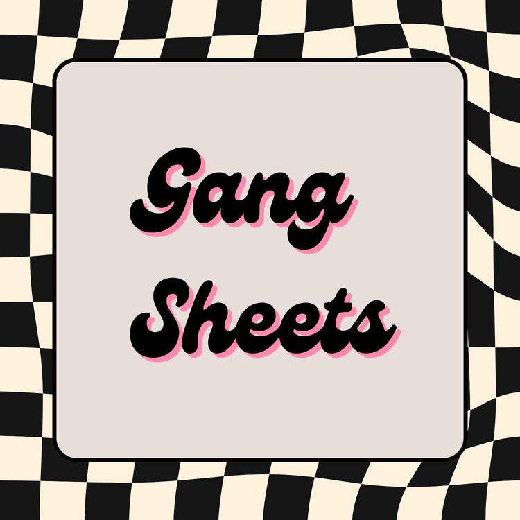 GANG SHEETS