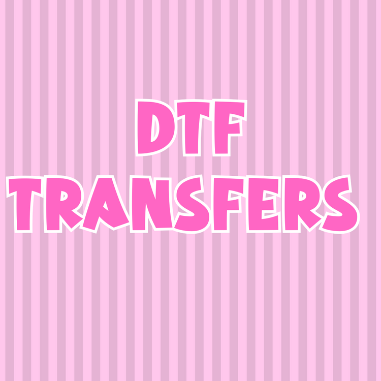 DTF TRANSFERS