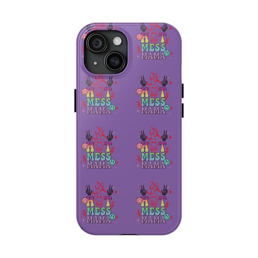 Hot Mess Mama Tough Phone Case